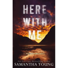 Here With Me