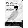 Paper Birds: Feather by Feather / Pájaros de papel: Pluma por pluma