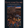 Lust for Glory: An Epic Story of Early Texas and the Sacrifice That Defined a Nation