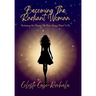 Becoming the Radiant Woman: Reclaiming the Woman You Were Always Meant to Be