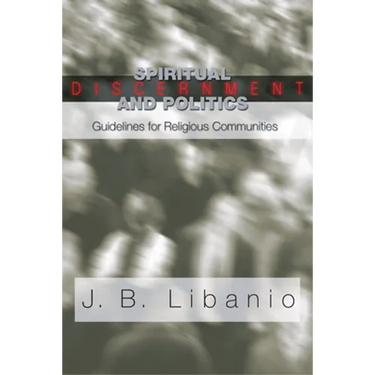 Spiritual Discernment and Politics