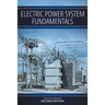 Electric Power System Fundamentals: Revised and Expanded Second Edition