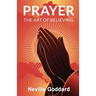 Prayer: The Art of Believing