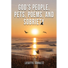 God's People, Pets, Poems and Sobriety