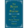 The Rules of Poetry - Essays on Poetic Theory as Told by the Greats