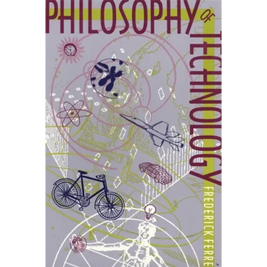 Philosophy of Technology