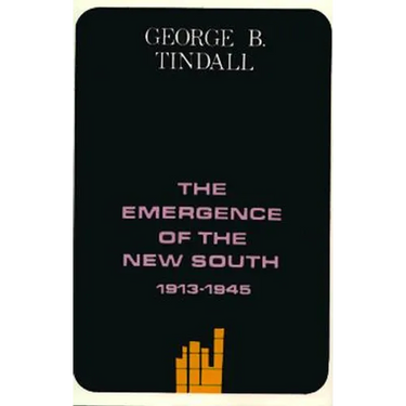 The Emergence of the New South, 1913-1945: A History of the South