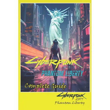 Cyberpunk 2077 Phantom Liberty Complete Guide: Tips, Tricks, Strategies, Secrets and more
