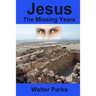 Jesus the Missing Years