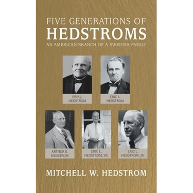 Five Generations of Hedstroms: An American Branch of a Swedish Family