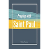 Praying with Saint Paul