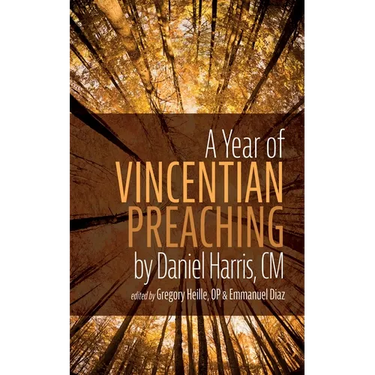 A Year of Vincentian Preaching by Daniel Harris, CM