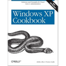 Windows XP Cookbook: Solutions and Examples for Power Users & Administrators