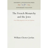 The French Monarchy and the Jews