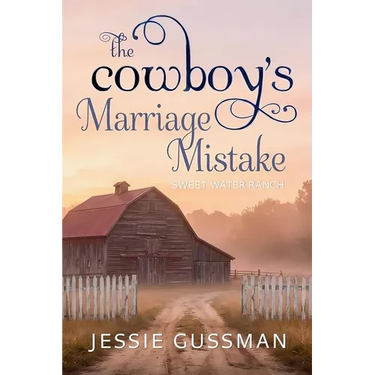 The Cowboy's Marriage Mistake