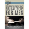Reclaiming the Gospel at Home: Biblical Truths for Men