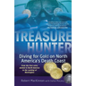 Treasure Hunter: Diving for Gold on North America's Death Coast