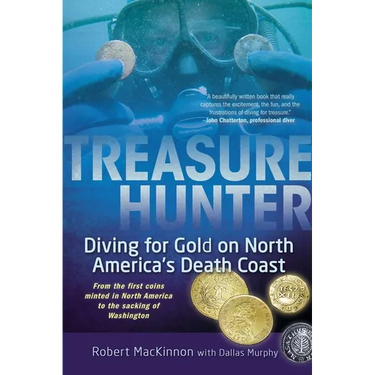 Treasure Hunter: Diving for Gold on North America's Death Coast