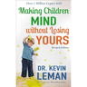 Making Children Mind Without Losing Yours