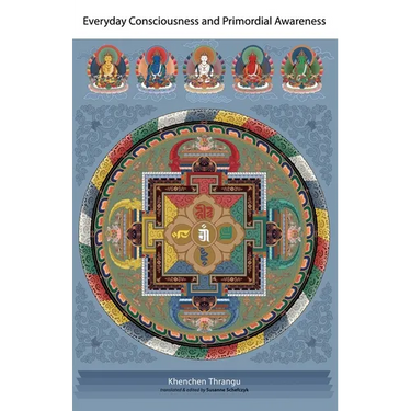 Everyday Consciousness and Primordial Awareness