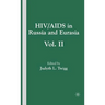 HIV/AIDS in Russia and Eurasia, Volume II