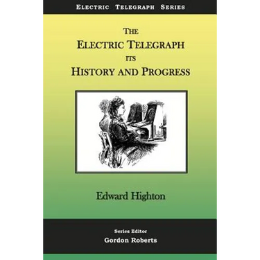 The Electric Telegraph - Its History and Progress