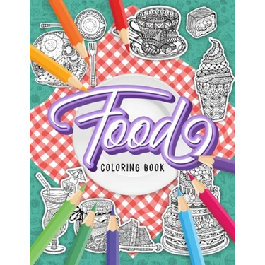 FOOD Coloring Book: A Fun Coloring Gift Book for Adults Relaxation with Stress Relieving Food Designs