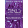 Organizational Innovation in Public Services: Forms and Governance