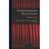 Shakespearean Playhouses: A History of English Theatres From the Beginnings to the Restoration