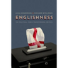 Englishness: The Political Force Transforming Britain