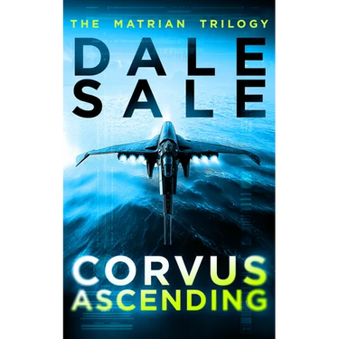 Corvus Ascending: The Matrian Trilogy Book 1