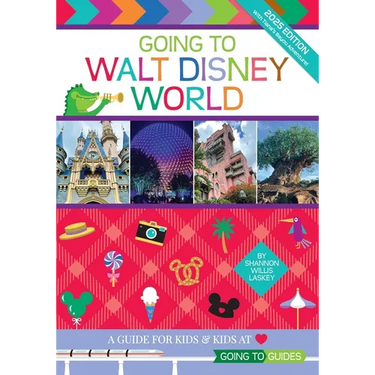 Going to Walt Disney World: A Guide For Kids & Kids at Heart