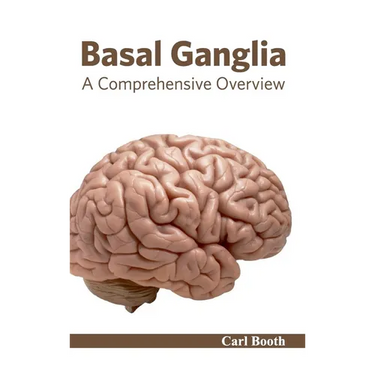 Basal Ganglia: A Comprehensive Overview