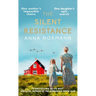 The Silent Resistance: The Heartbreaking World War Two Historical Novel