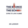 The Bounce and the Echo