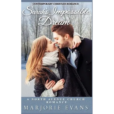 Contemporary Christian Romance: Sarah's Impossible Dream: A North Avenue Church Romance
