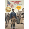 Contraband Hearts: A Civil War Love Story