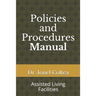 Policies and Procedures Manual: Assisted Living Facilities