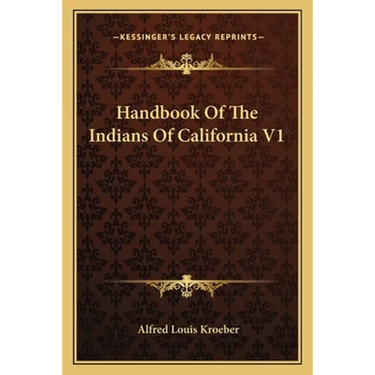Handbook Of The Indians Of California V1