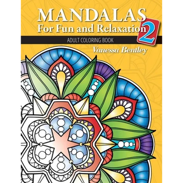 Mandalas for Fun and Relaxation 2: Adult Coloring Book