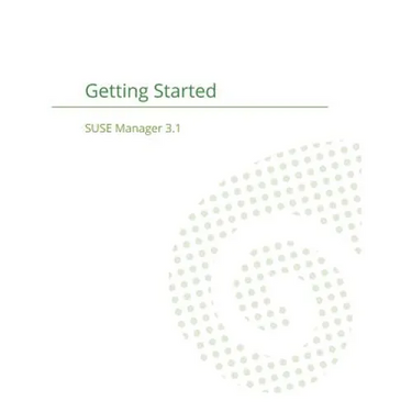 SUSE Manager 3.1: Getting Started Guide