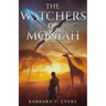 The Watchers of Moniah: Book 1
