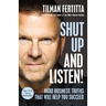 Shut Up and Listen!: Hard Business Truths That Will Help You Succeed