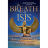 The Breath of Isis: Autobiography of a Priestess; A Tale of Being and Becoming