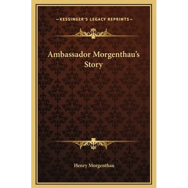 Ambassador Morgenthau's Story