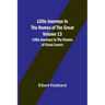 Little Journeys to the Homes of the Great - Volume 13: Little Journeys to the Homes of Great Lovers