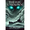 The Fog Unknown