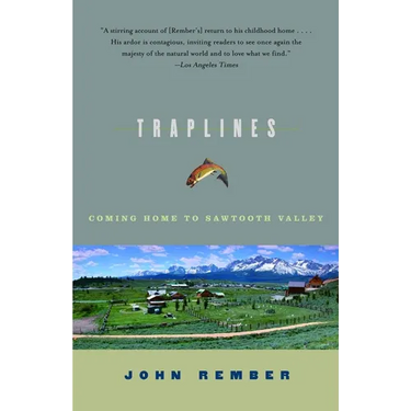 Traplines: Coming Home to Sawtooth Valley