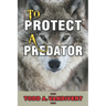 To Protect a Predator