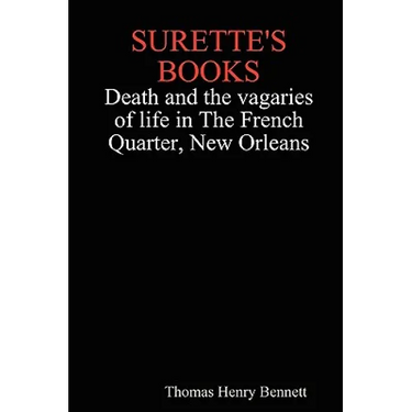 Surette's Books Death and the Vagaries of Life in the French Quarter, New Orleans